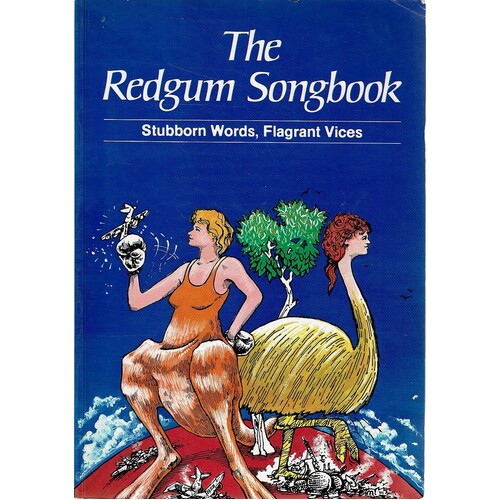 The Redgum Songbook. Stubborn Words, Flagrant Vices