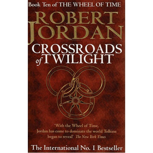 Crossroads Of Twilight. Book Ten Of The Wheel Of Time
