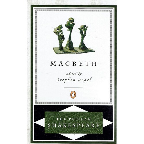 Macbeth. The Pelican Shakespeare