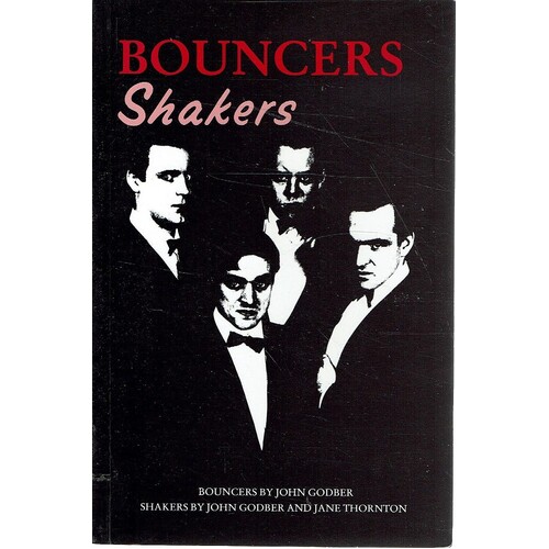 Bouncers. Shakers
