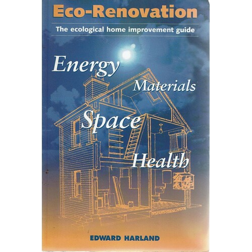 Eco-Renovation. Ecological Home Improvement Guide