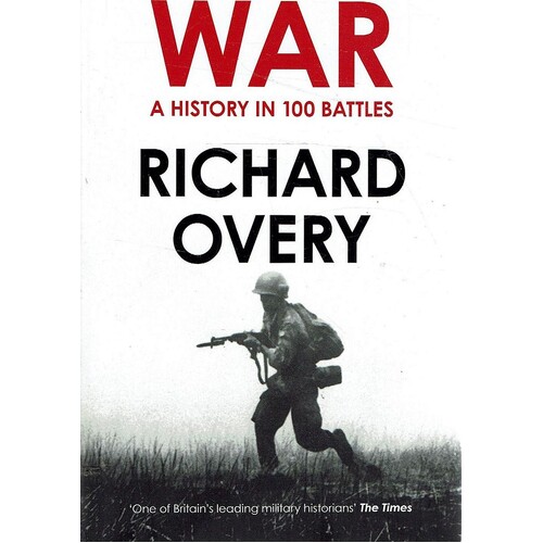 War. A History In 100 Battles
