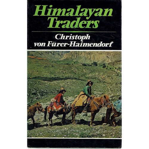 Himalayan Traders. Life in Highland Nepal