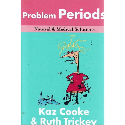Problem Periods. Natural And Medical Solutions