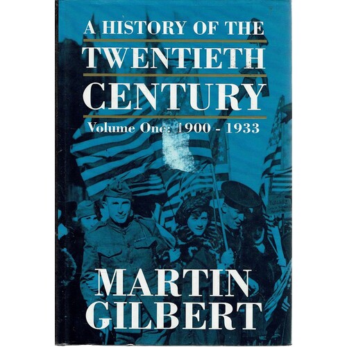 A History Of The Twentieth Century. Volume One. 1900-1933