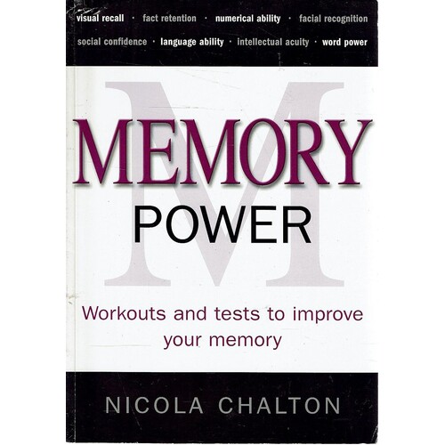 Memory Power. Workouts And Tests To Improve Your Memory