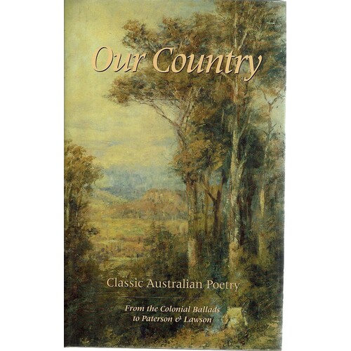 Our Country. Classic Australian Poetry