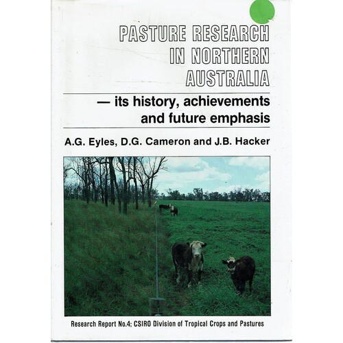 Pasture Research In Northern Australia-its History, Achievements And Future Emphasis.
