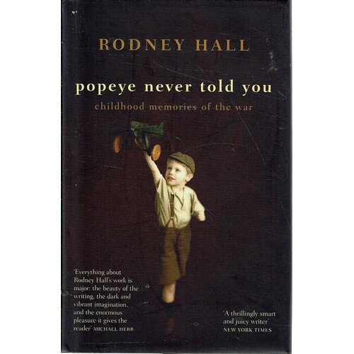 Popeye Never Told You. Childhood Memories Of The War