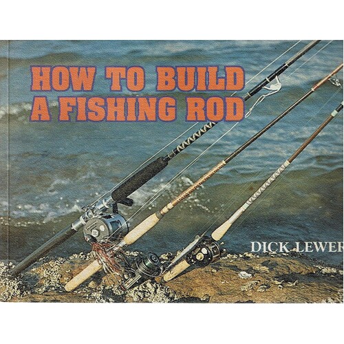How To Build A Fishing Rod