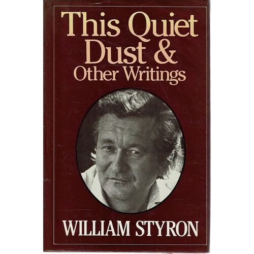 This Quiet Dust & Other Writings