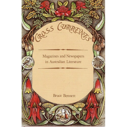 Cross Currents. Magazines And Newspapers In Australian Literature