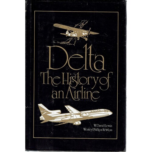 Delta. The History Of An Airline