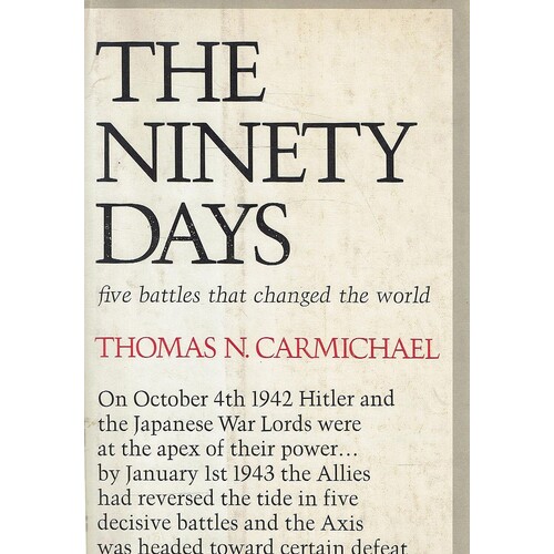 The Ninety Days. Five Battles That Changed The World