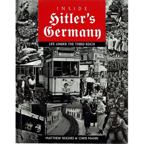 Inside Hitler's Germany. Life Under The Third Reich