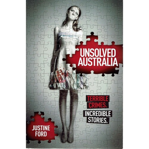 Unsolved Australia. Terrible Crimes. Incredible Stories