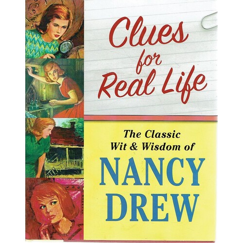 Clues for Real Life. The Wit and Wisdom of Nancy Drew