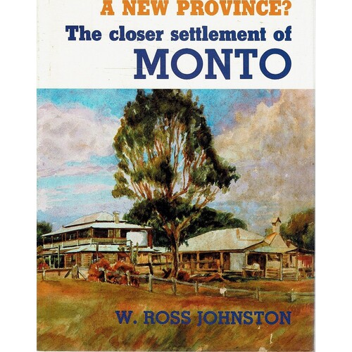 A New Province. The Closer Settlement Of Monto