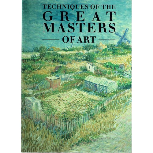 Techniques Of The Great Masters Of Art