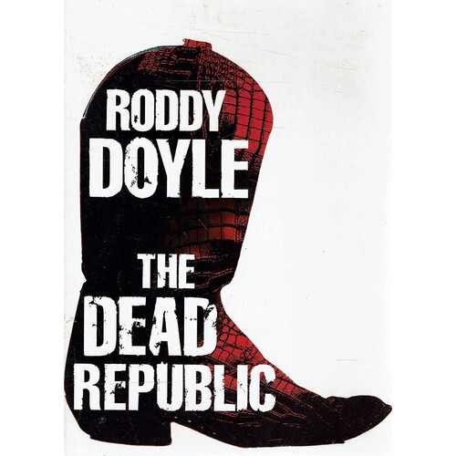 The Dead Republic. Volume Three Of The Last Roundup