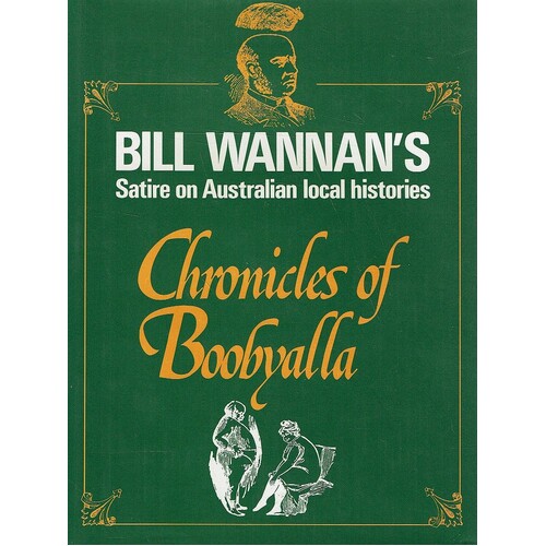 Chronicles Of Boobyalla. Satire On Australian Local Histories.