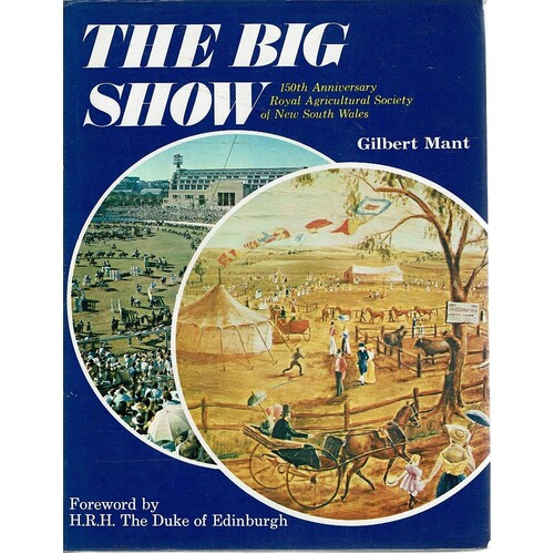 The Big Show. 150th Anniversary Royal Agricultural Soc. Of New South Wales