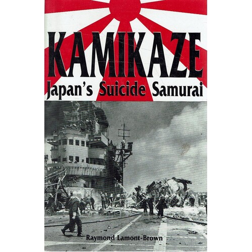 Kamikaze. Japan's Suicide Samurai