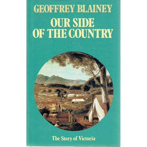 Our Side Of The Country. The Story Of Victoria