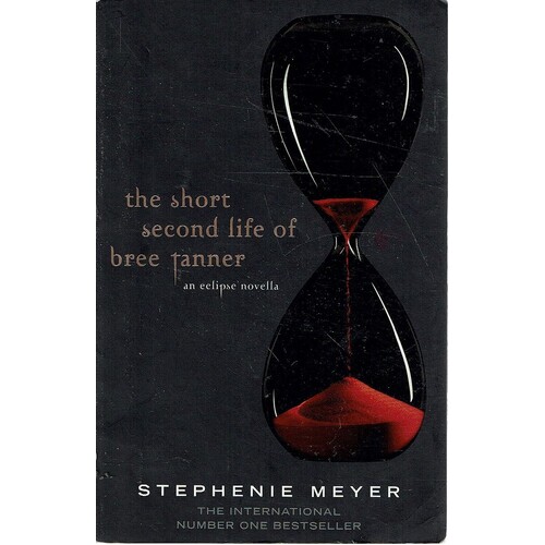 The Short Second Life Of Bree Tanner. An Eclipse Novella