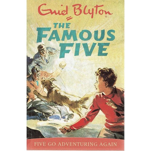 The Famous Five. Five Go Adventuring Again