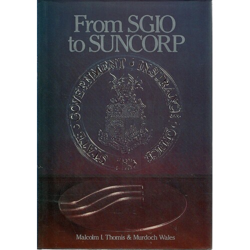 From SGIO To Suncorp. State Government Insurance Office