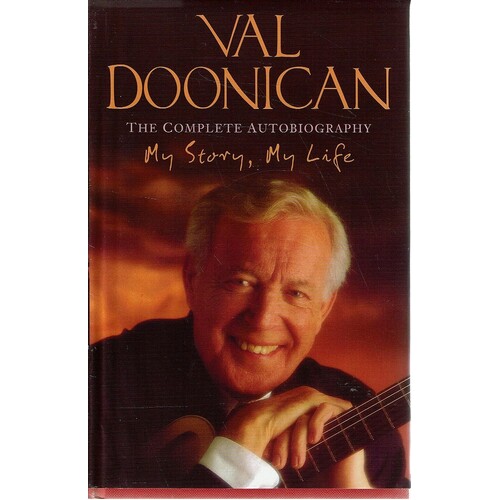 My Story, My Life. Val Doonican - The Complete Autobiography