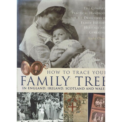 How To Trace Your Family Tree In England, Ireland, Scotland And Wales
