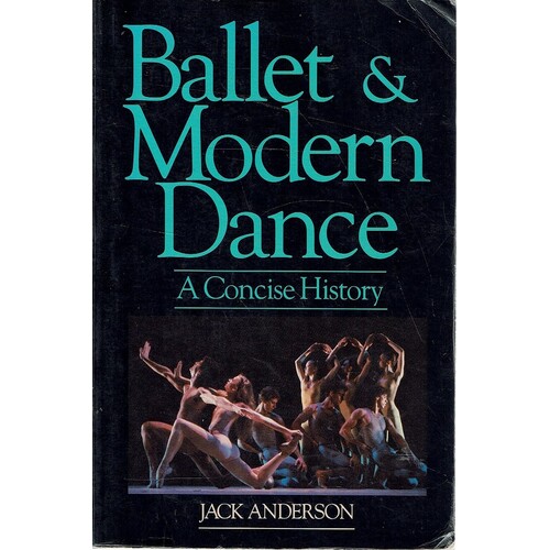 Ballet And Modern Dance. A Concise History