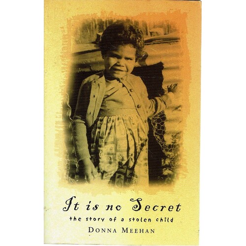 It Is No Secret. The Story Of A Stolen Child