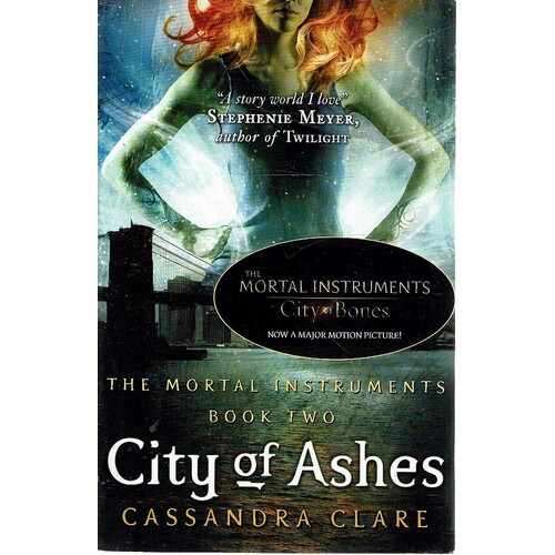 City Of Ashes. The Mortal Instruments. Book Two