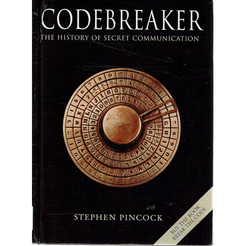 Codebreaker. The History Of Secret Communication