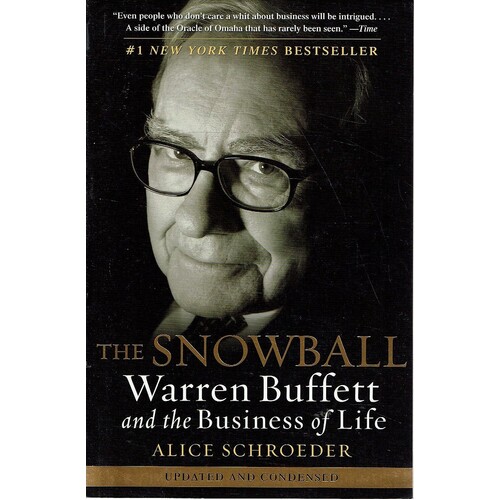 The Snowball. Warren Buffet And The Business Of Life