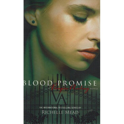 Blood Promise. Book Four Vampire Academy Series