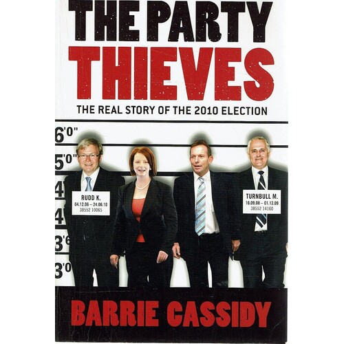 The Party Thieves. The Real Story Of The 2010 Election