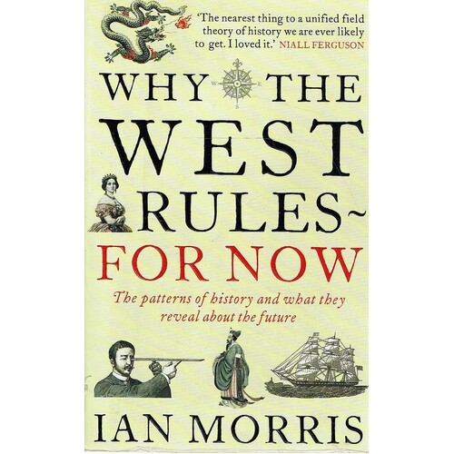 Why The West Rules -  For Now