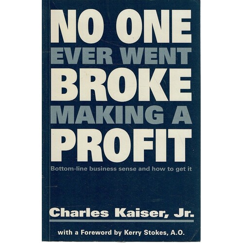 No One Ever Went Broke Making A Profit