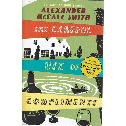The Careful Use Of Compliments