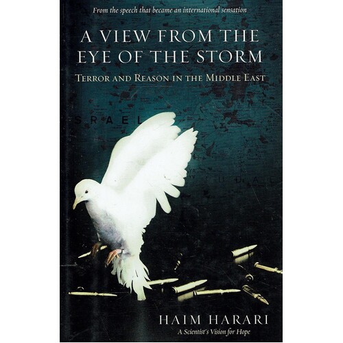 View From The Eye Of The Storm. Terror And Reason In The Middle East