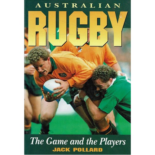 Australian Rugby. The Game And Players