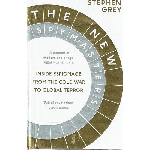 The New Spymasters. Inside Espionage From The Cold War To Global Terror