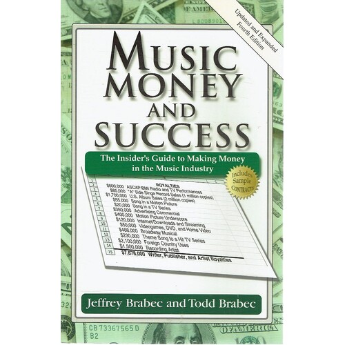 Music Money And Success. The Insider's Guide ToMaking Money In The Music Industry