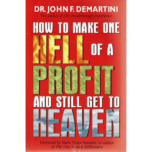 How To Make One Hell Of A Profit And Still Get In To Heaven