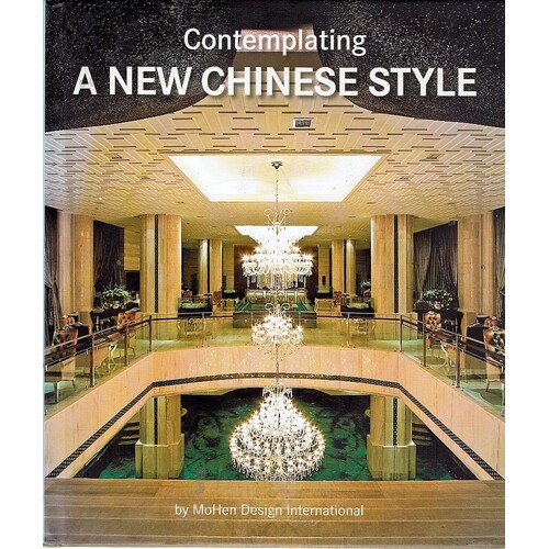 Contemplating A New Chinese Style. Mo Hen Design International