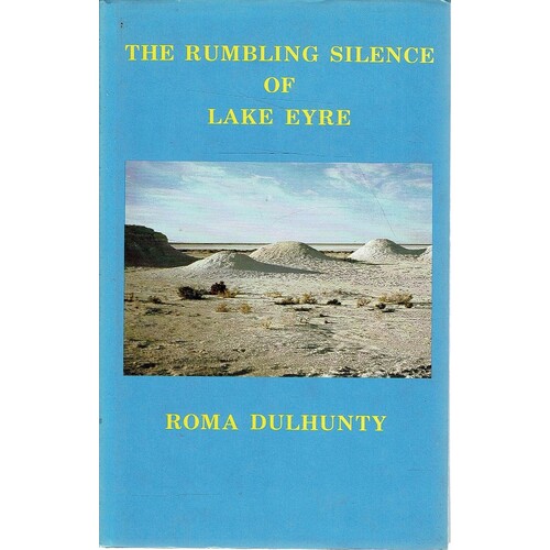 The Rumbling Silence Of Lake Eyre